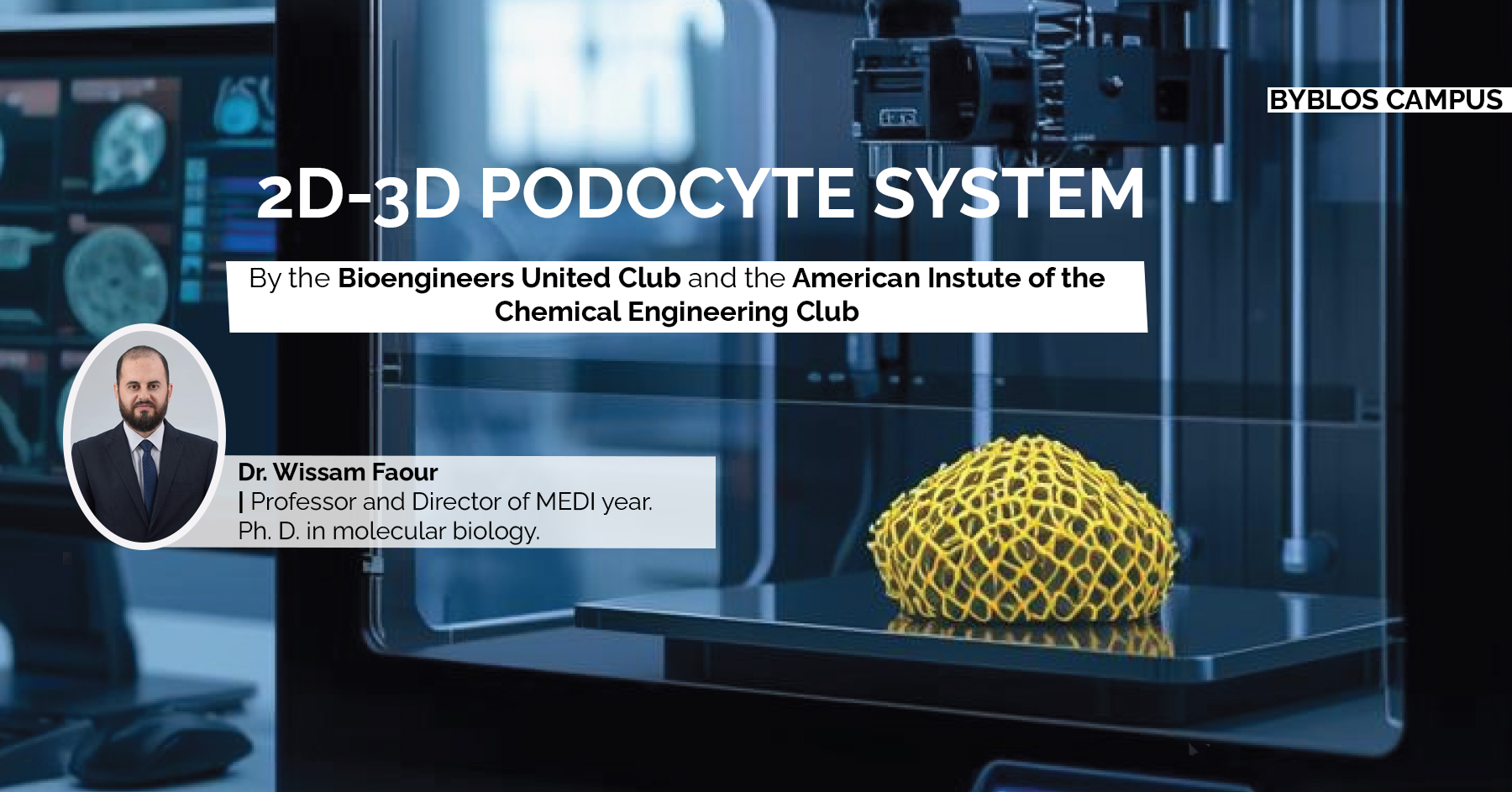 LAU | Students Events | 3D printing In Biomedical Engineering